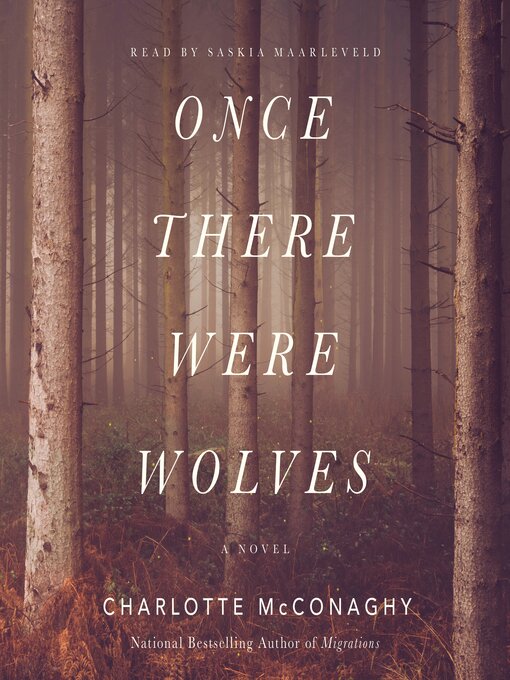 Title details for Once There Were Wolves by Charlotte McConaghy - Wait list